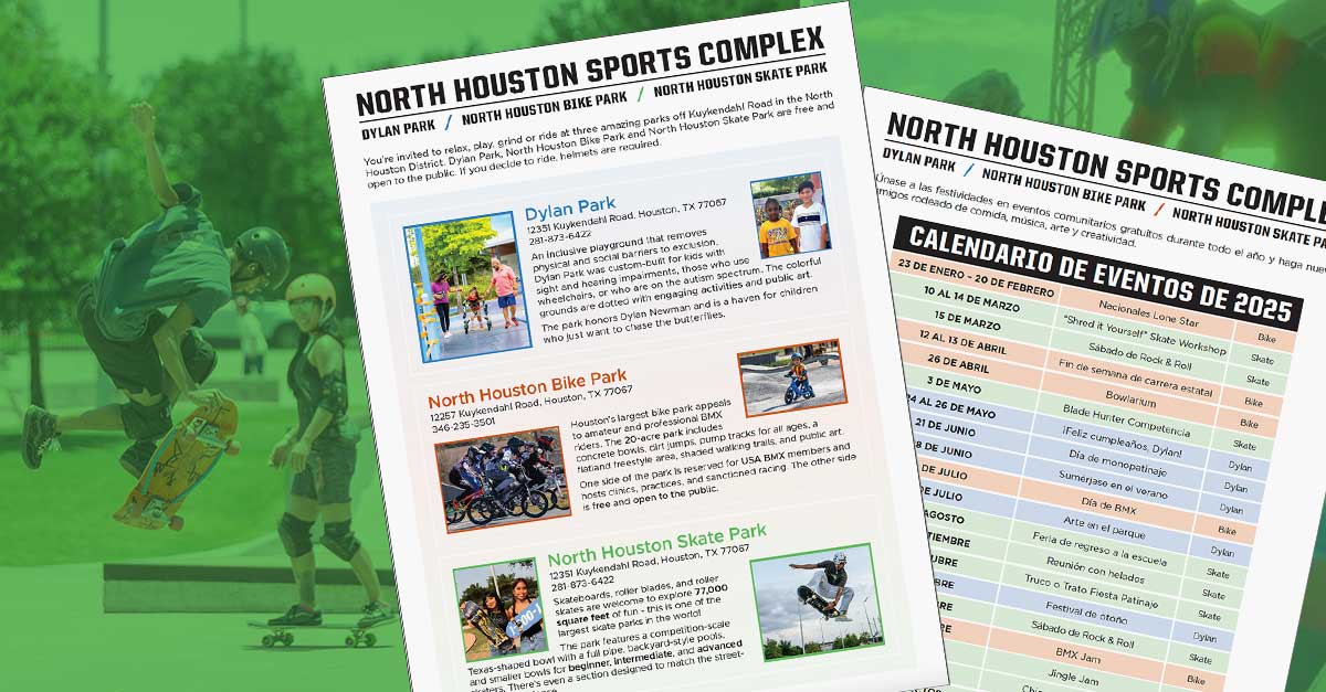 Calendar of Events 2025 Newsroom Graphic A promotional image for the North Houston Sports Complex features two overlapping flyers detailing park amenities and the 2025 event calendar in Spanish. The background shows skateboarders in action at the North Houston Skate Park.