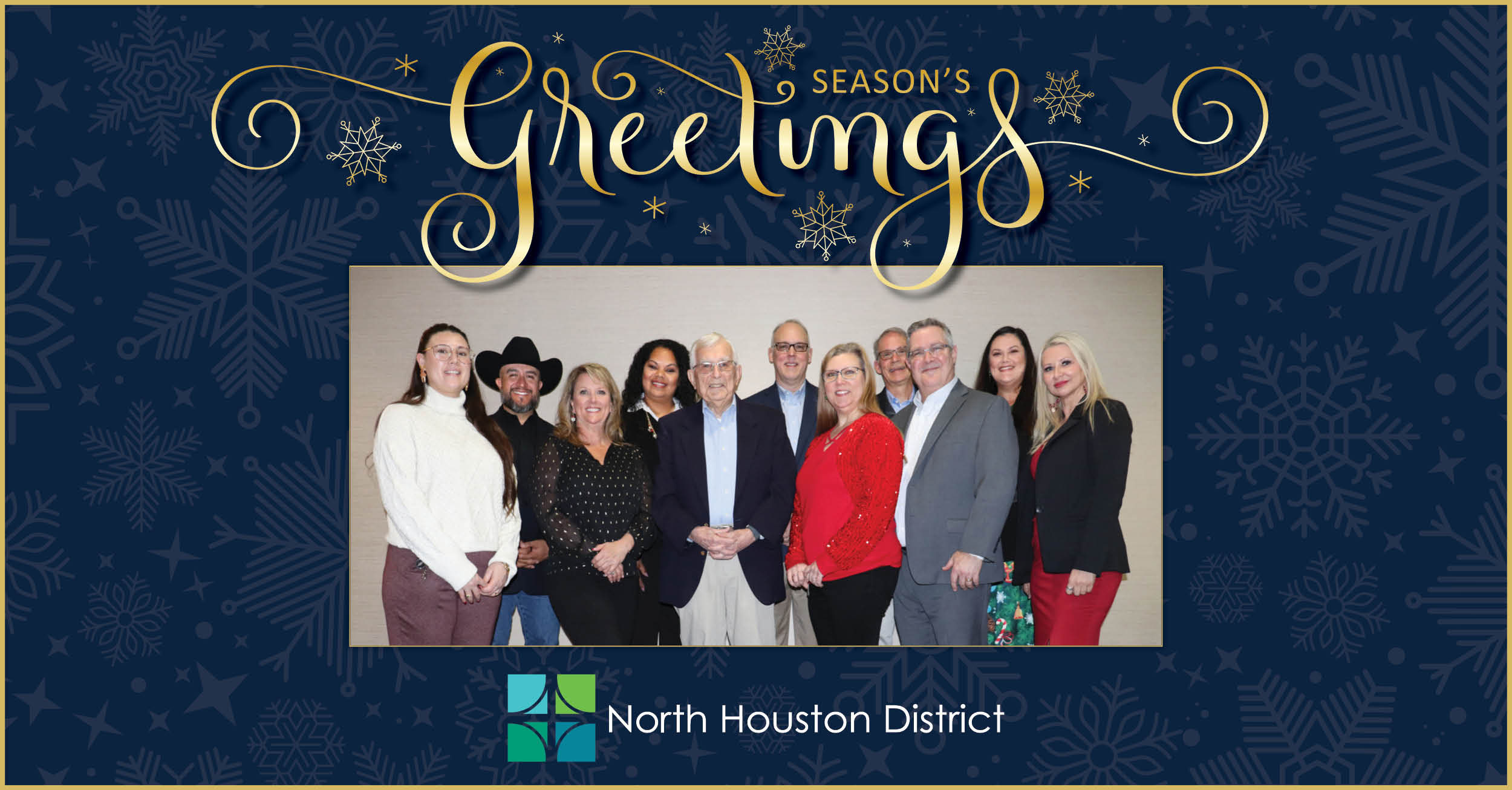 A festive graphic features Season's Greetings at the top in elegant gold script on a dark blue background with snowflake patterns. Centered is a group photo of smiling individuals in holiday attire. The North Houston District logo appears below the photo.