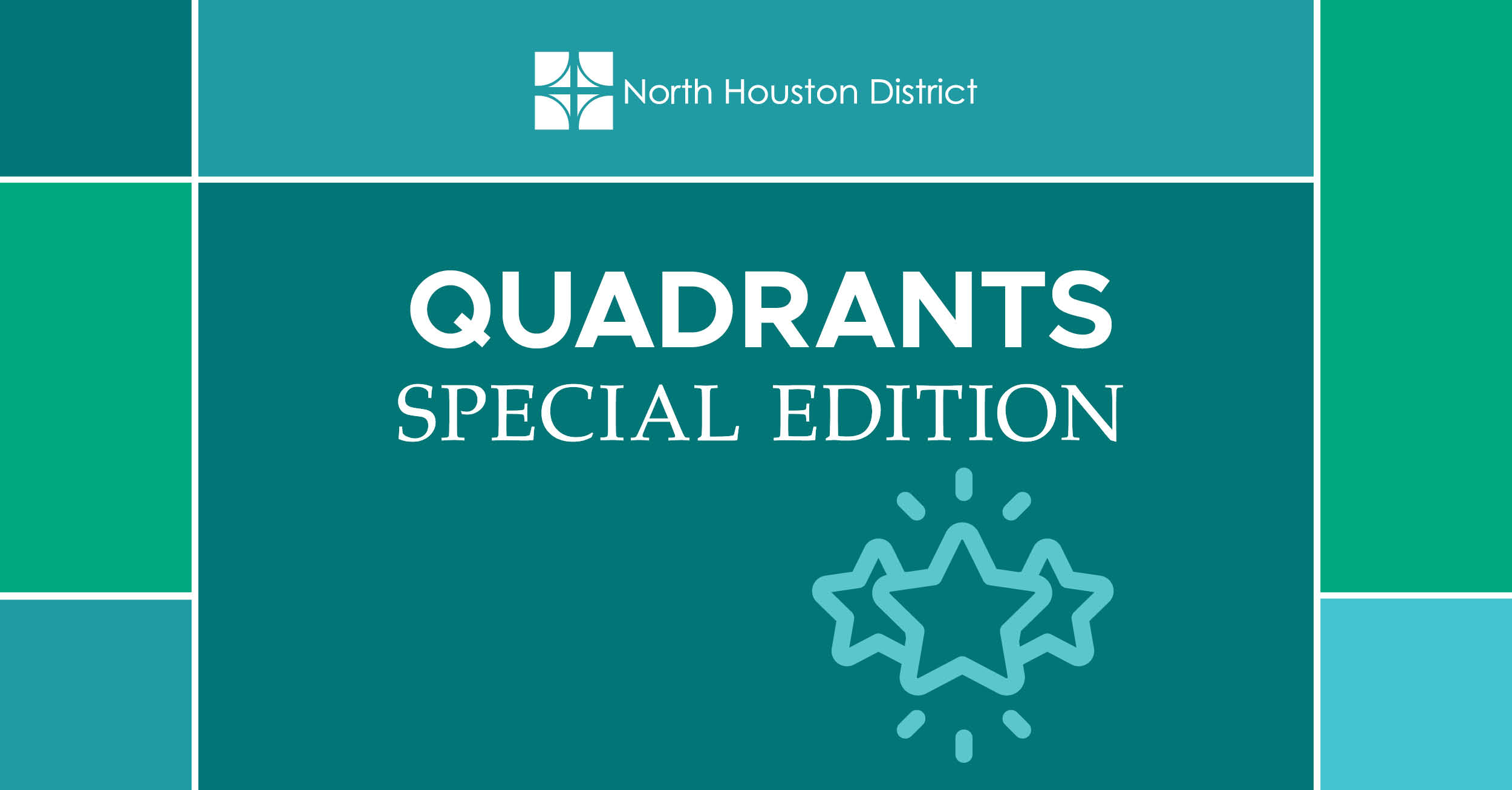 The image features the North Houston District logo at the top, which consists of four square segments forming a pattern. Below the logo, the text 'Quadrants' is prominently displayed in large white letters and ‘Special Edition’ underneath in white letters on a teal background. To the right of the text, there is an icon of three stars, in light blue. The overall design is simple and professional, conveying news or updates related to the North Houston District.